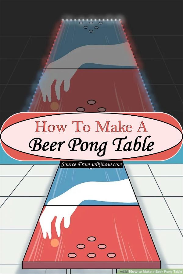 How To Make A Beer Pong Table