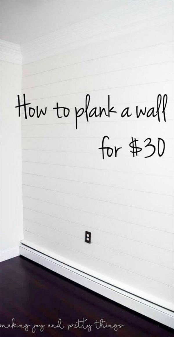 How To Plank A Wall For $30