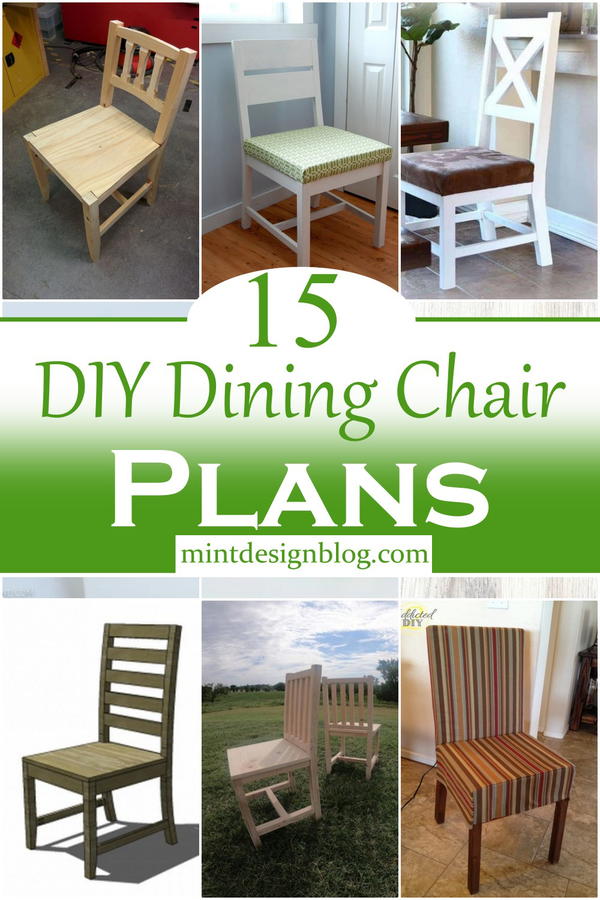 15 DIY Dining Chair Plans You Can Build Easily Mint Design Blog