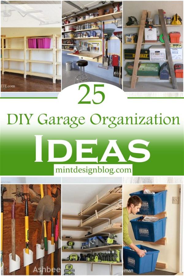 25 DIY Garage Organization Ideas Easy TO Make - Mint Design Blog