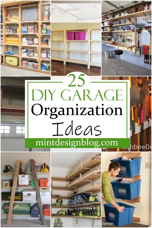 25 Diy Garage Organization Ideas Easy To Make Mint Design Blog 4891