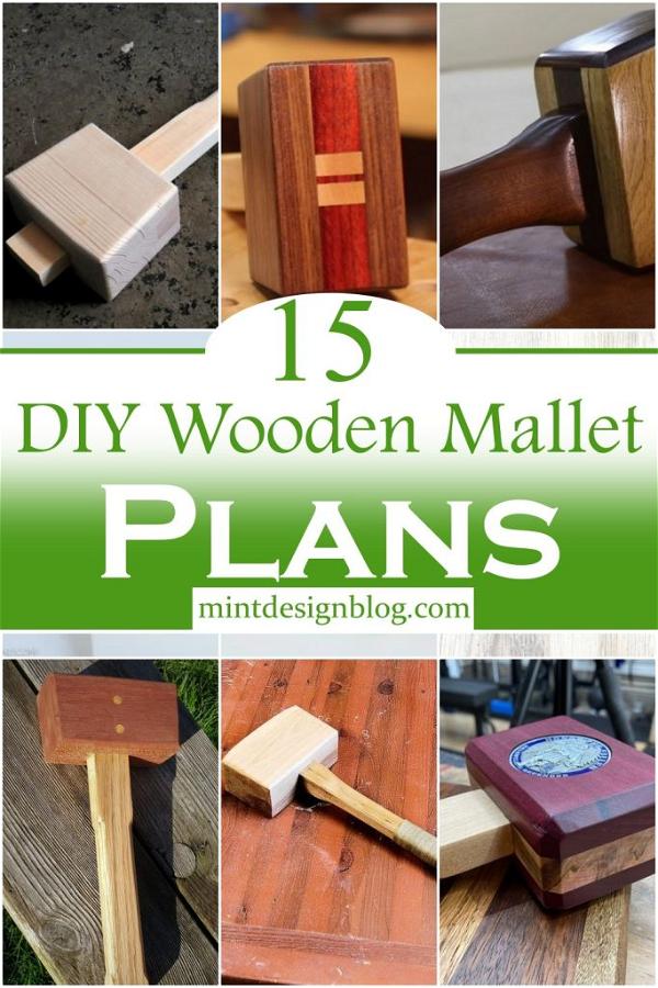 15 DIY Wooden Mallet Plans for Your Workshop - Mint Design Blog