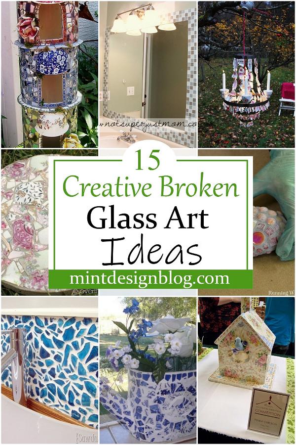 Creative Broken Glass Art Ideas 1