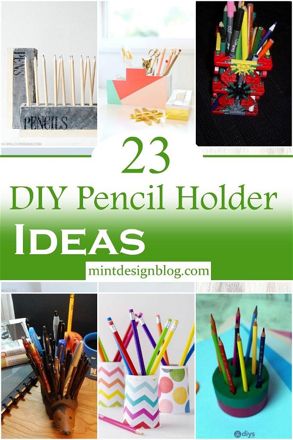 23 Diy Pencil Holder Ideas Mint Design Blog