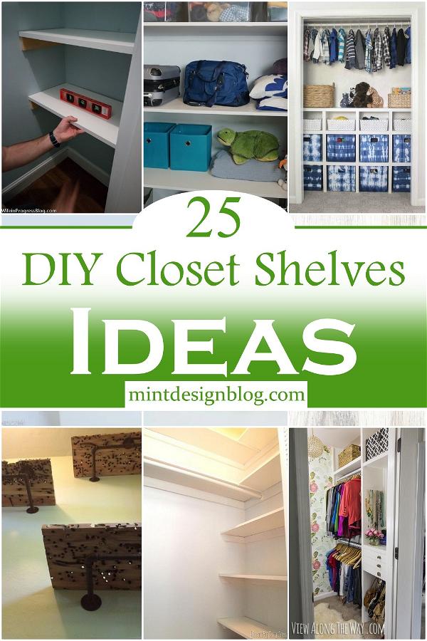 25 Easy DIY Closet Shelves Ideas - Mint Design Blog