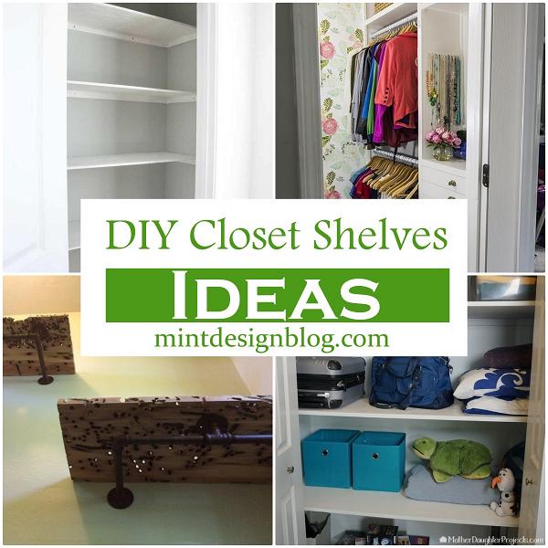 Easy DIY Closet Shelves Ideas