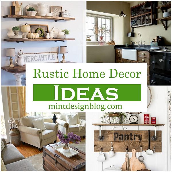 15 Rustic Home Decor Ideas to Make Your Home Unforgettable - Mint ...