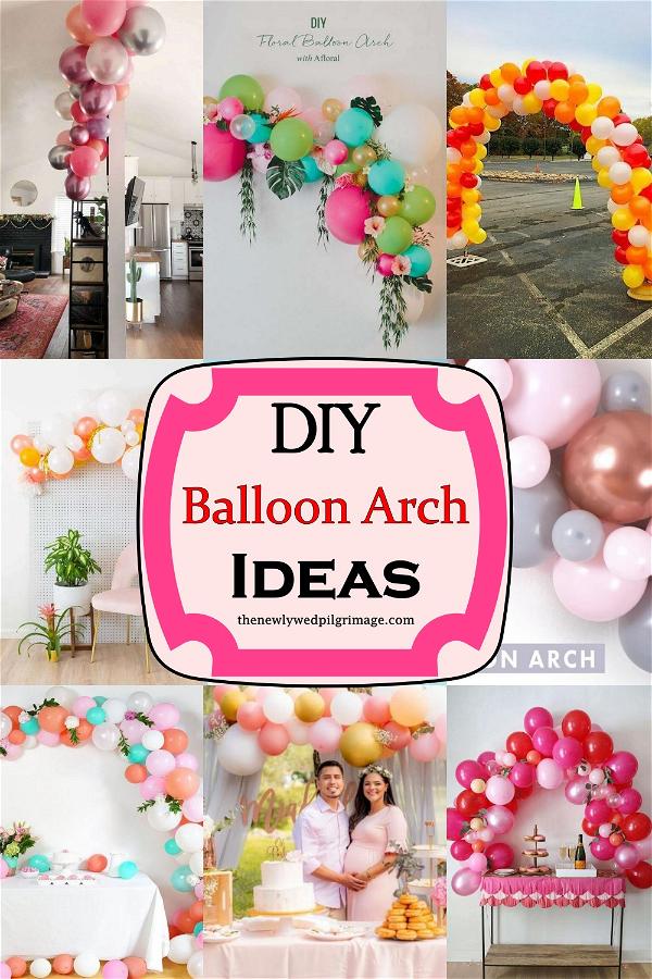 DIY Balloon Arch Ideas