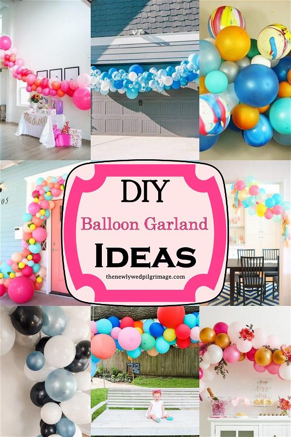 DIY Balloon Garland Ideas