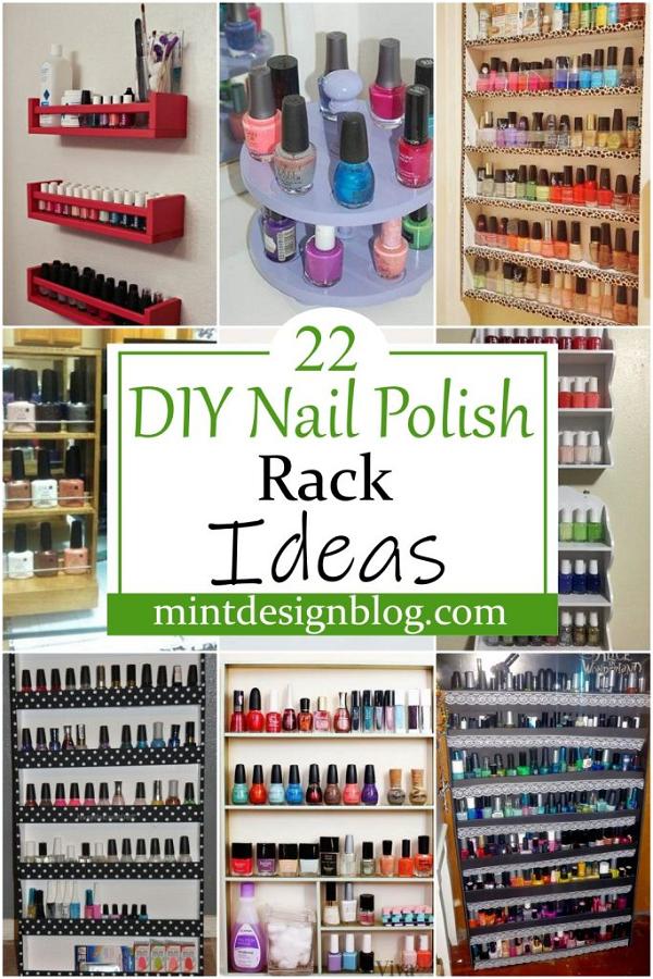 22 DIY Nail Polish Rack Ideas - Mint Design Blog