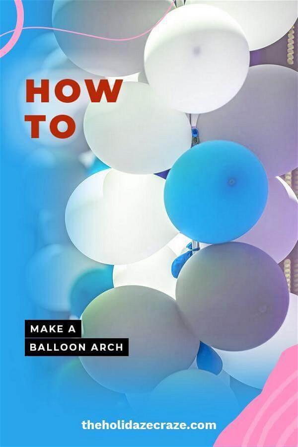 How To Make A Balloon Arch 4