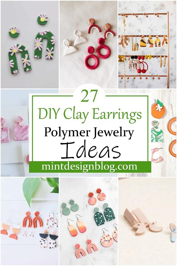 27 DIY Clay Earrings - Polymer Jewelry Ideas