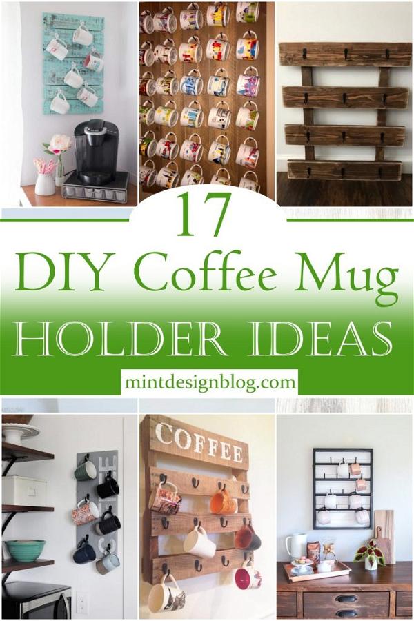 17 DIY Coffee Mug Holder Ideas Mint Design Blog