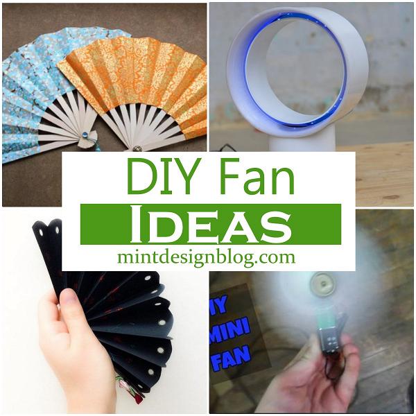 DIY Fan Ideas