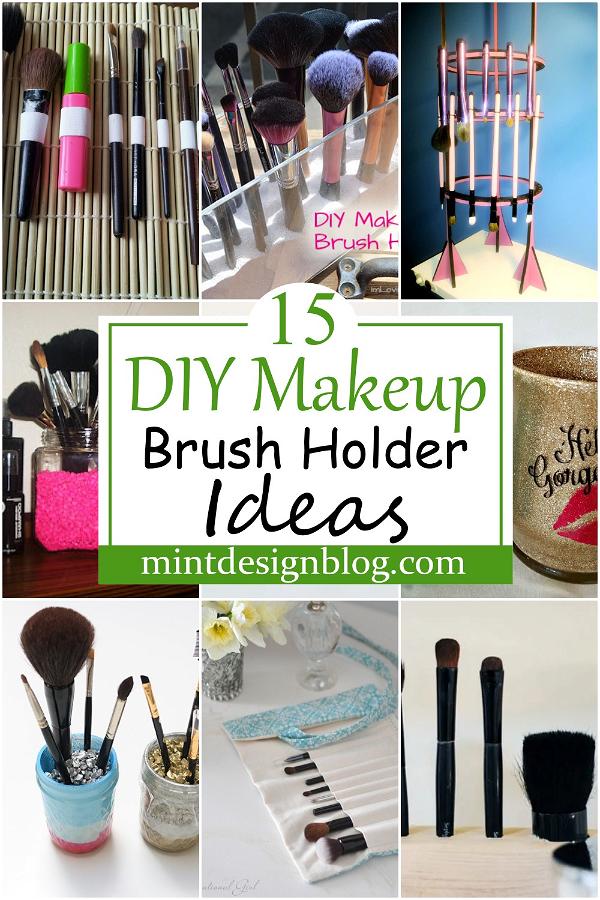 DIY Makeup Brush Holder Ideas
