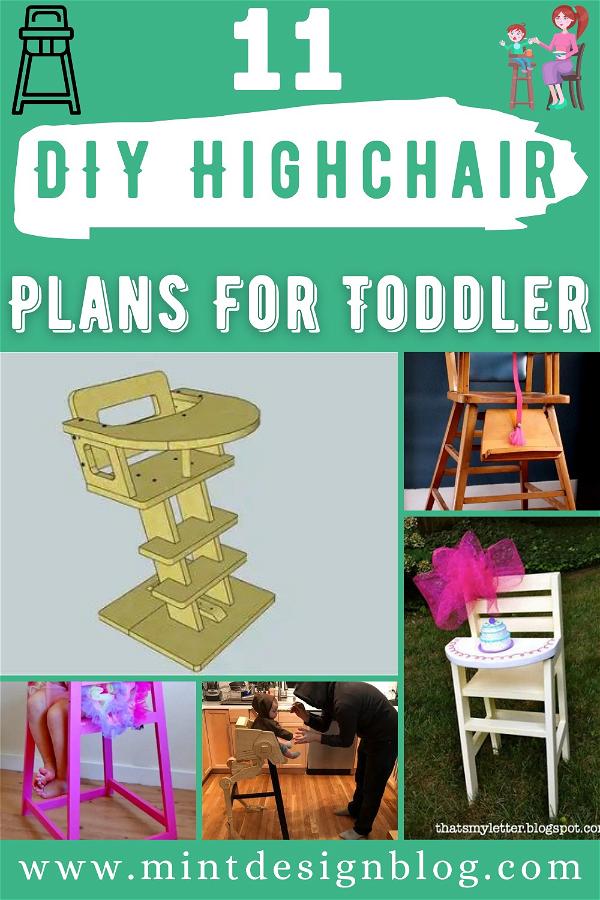 11 DIY Highchair Plans For Toddler's Fun