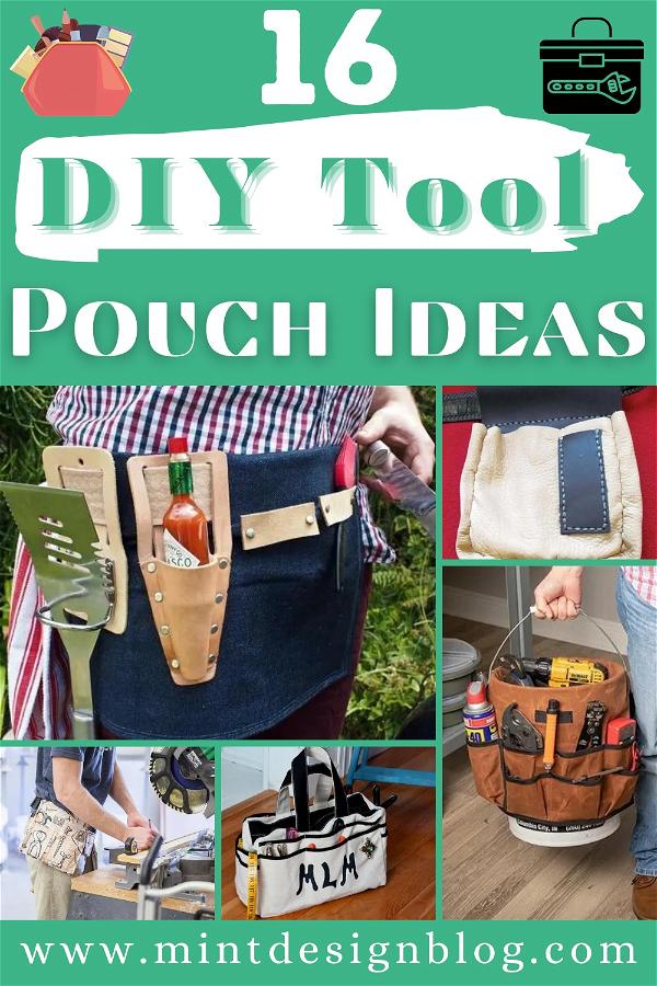 16 DIY Tool Pouch Ideas To Carry Tools Along