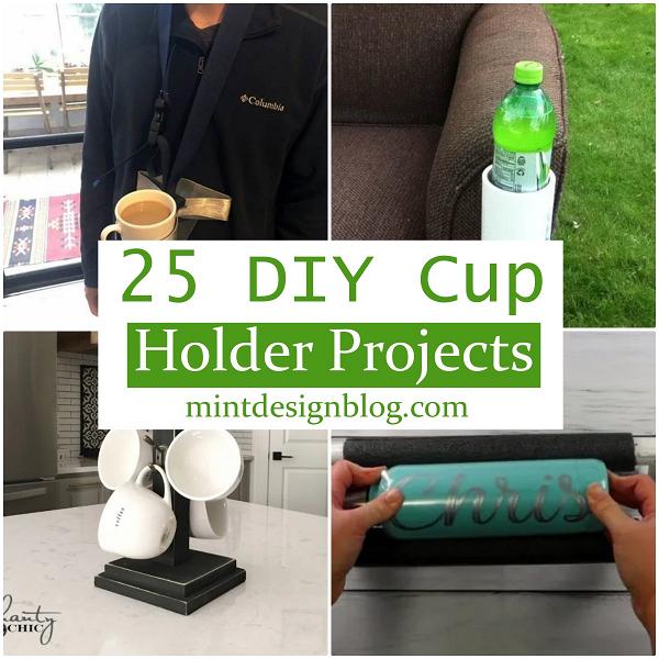 25 DIY Cup Holder Projects