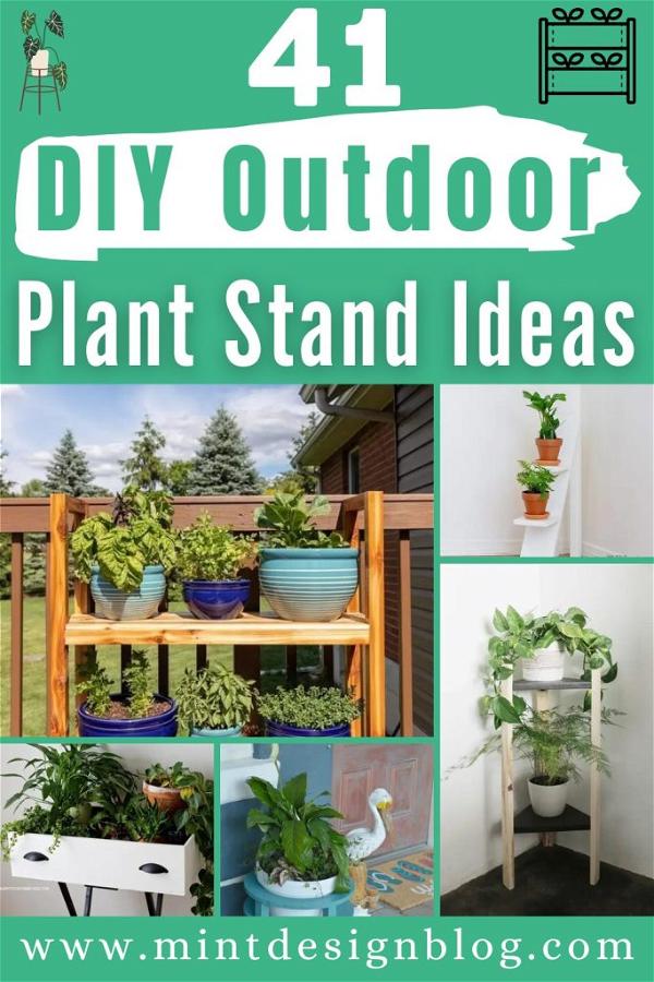 41 DIY Outdoor Plant Stand Ideas - Mint Design Blog