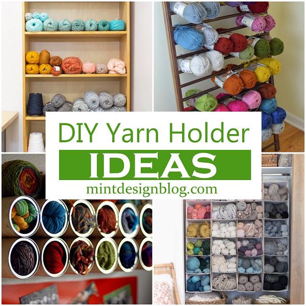 DIY Yarn Holder Ideas